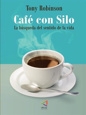 cover image of Café con Silo. La búsqueda del sentido de la vida